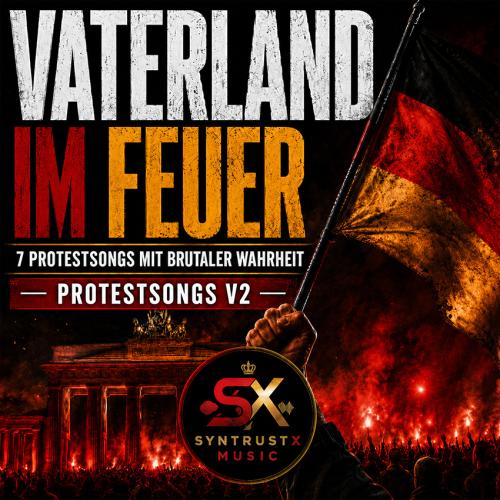 Vaterland im Feuer Protestsongs V2